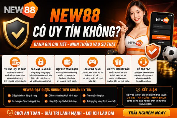 NEW88 có uy tín không?